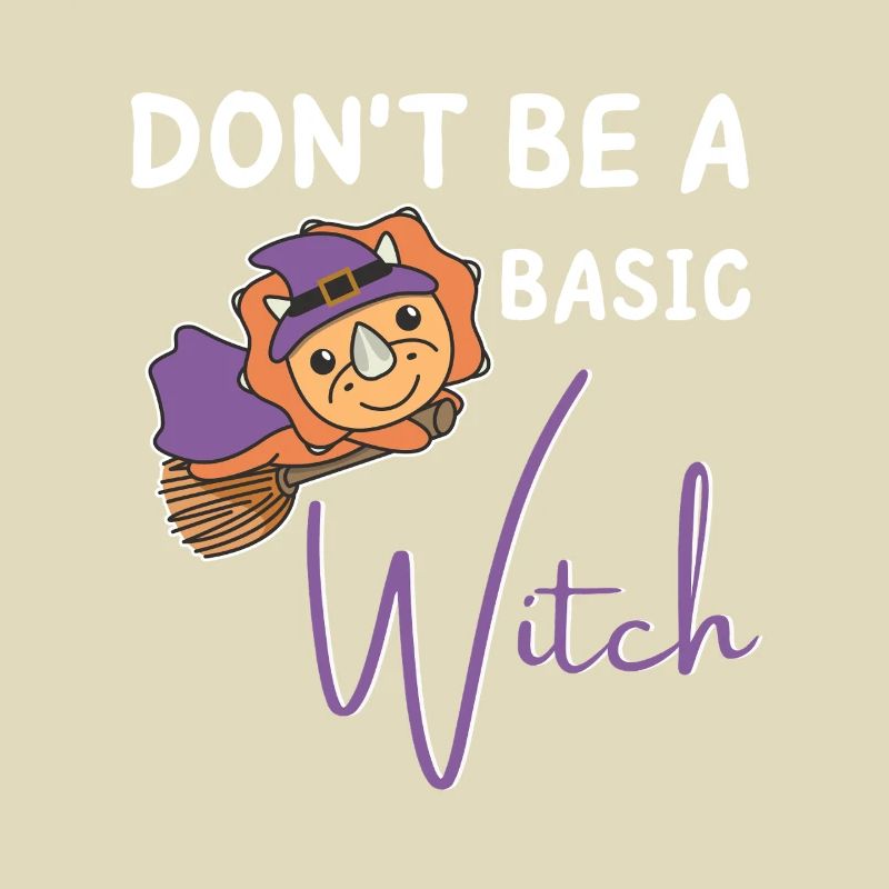 Triceratops Halloween Witches don't be a basic witch