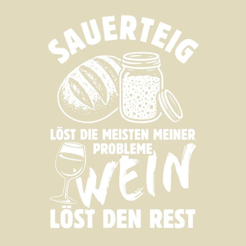 Sourdough Solves My Problems - Wine Saying