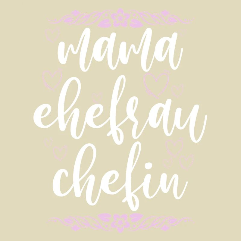 Mama Ehefrau Chefin Muttertag Mutter