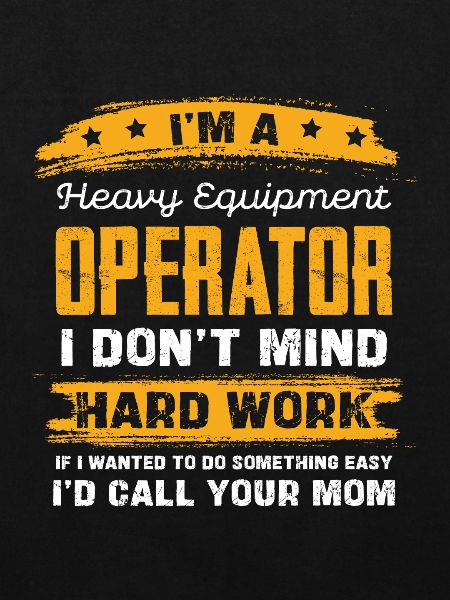 Schwergeräte Operator Spruchshirt