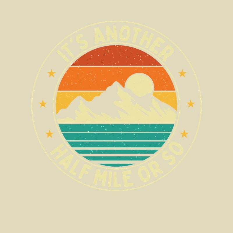 Es ist noch eine halbe Meile oder so Wanderweg-Humor