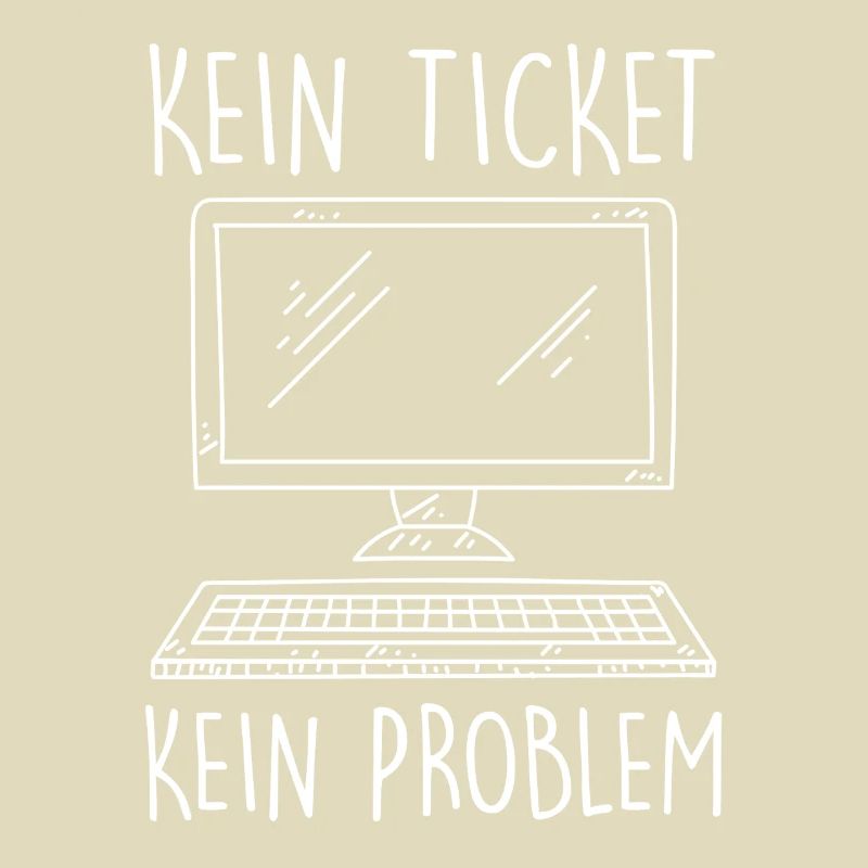 IT Support NO TICKET NO PROBLEM Funny