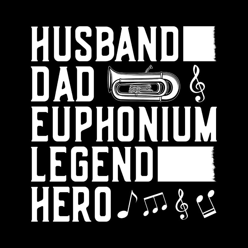Baritone Player Husband Dad Legend Hero Euphonium