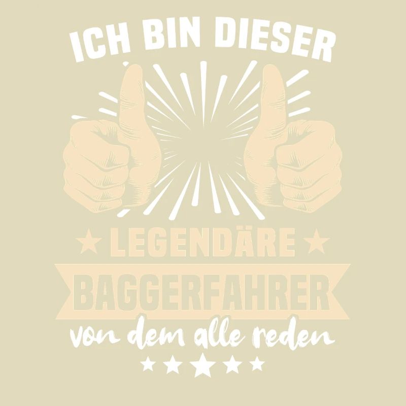 Baggerfahrer Legendärer Baggerfahrer