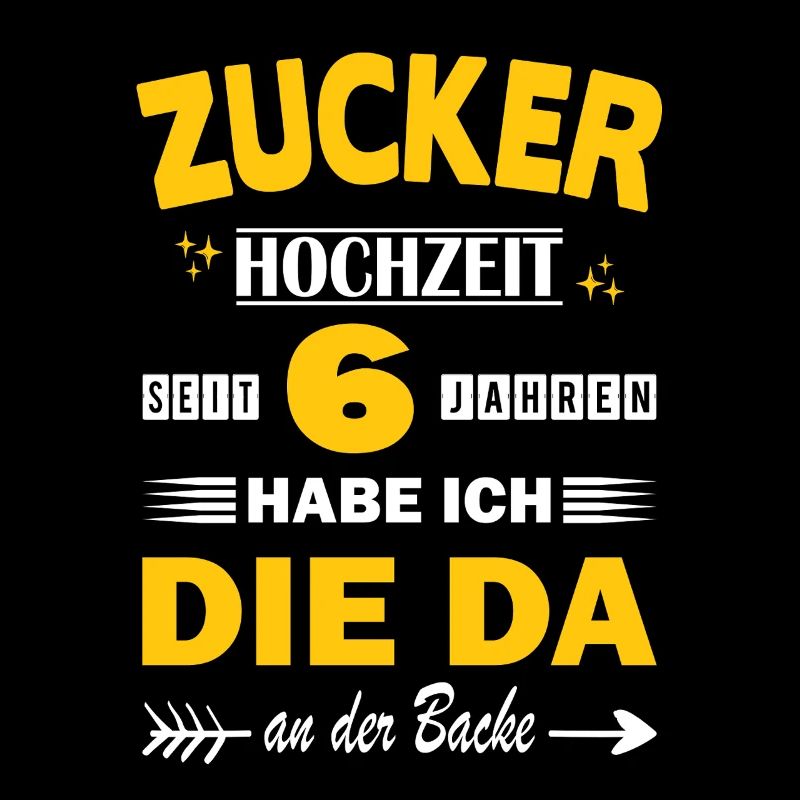 Zuckerhochzeit 6. Hochzeitstag Ehemann 6 Jahr Ehe