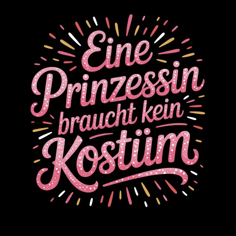 Princess doesn't need a costume carnival carnival