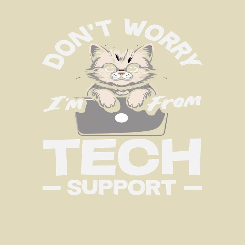 Don't worry, I'm from Tech Support Cat IT