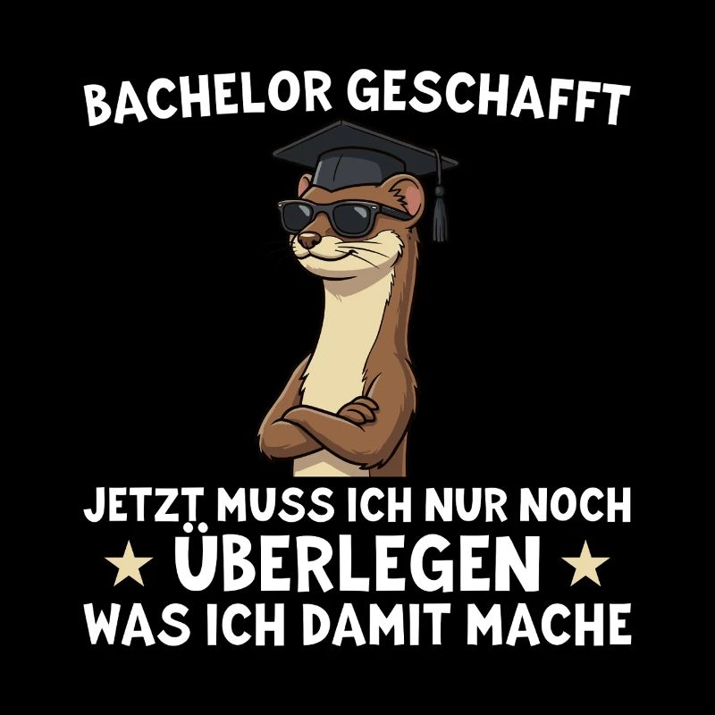 Bachelor geschafft – Lustiges Absolventen Geschenk