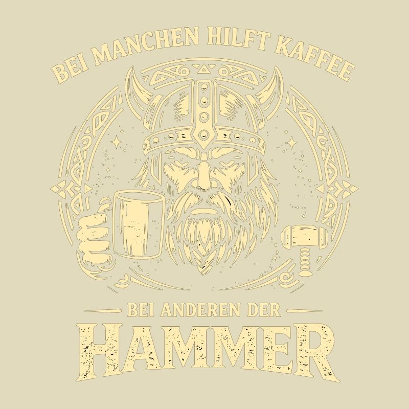 Kaffee oder Hammer Wikinger Spruch mit Humor
