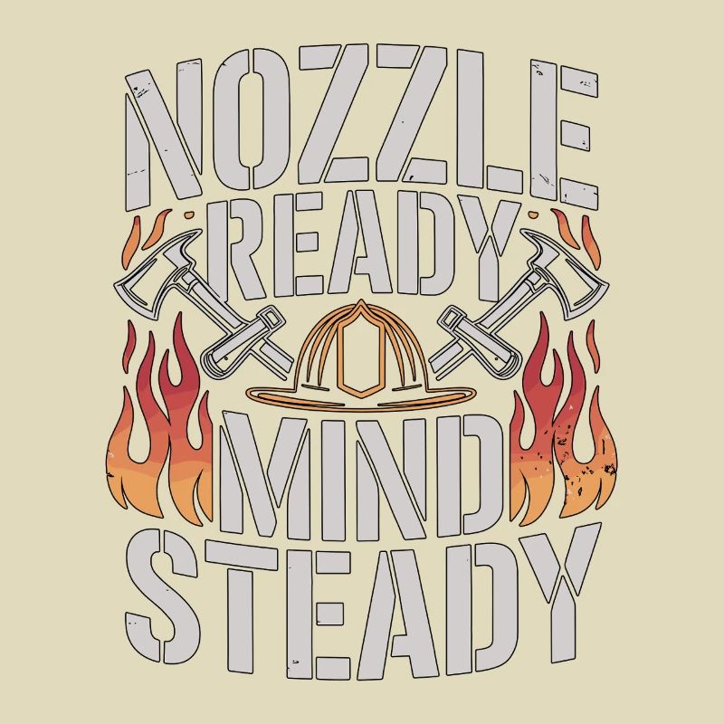 Fire Engineer Nozzle Ready Mind Steady Firefighter