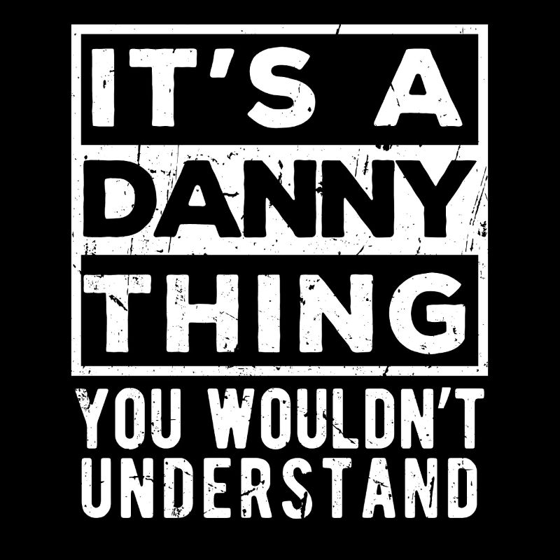 C’est une affaire de Danny que tu ne comprendrais pas