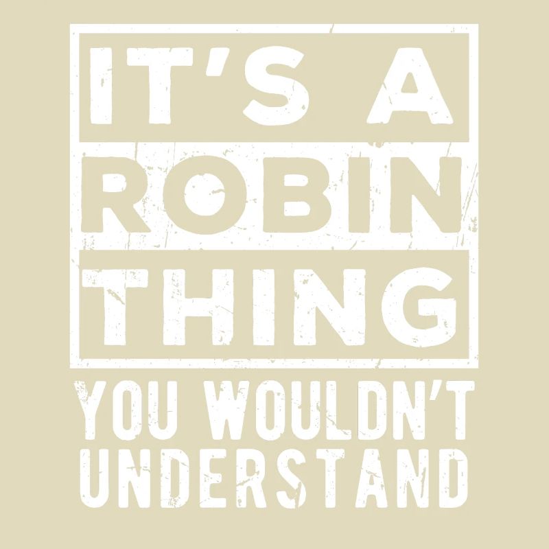 C’est une affaire de Robin que tu ne comprendrais pas