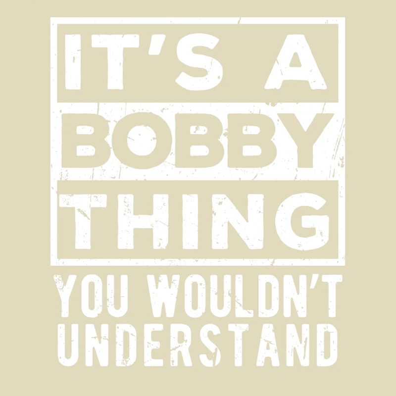 C’est une affaire de bobby que tu ne comprendrais pas