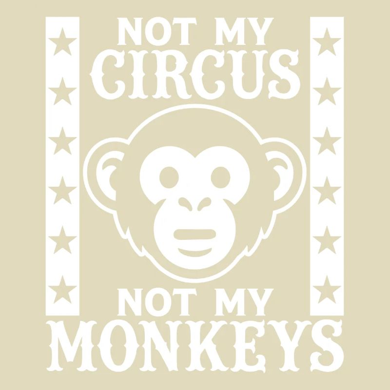 Pas mon cirque, pas mes singes