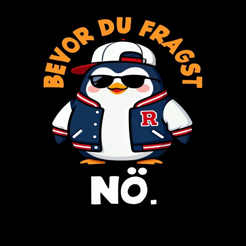 Before you ask Nope Penguin Saying