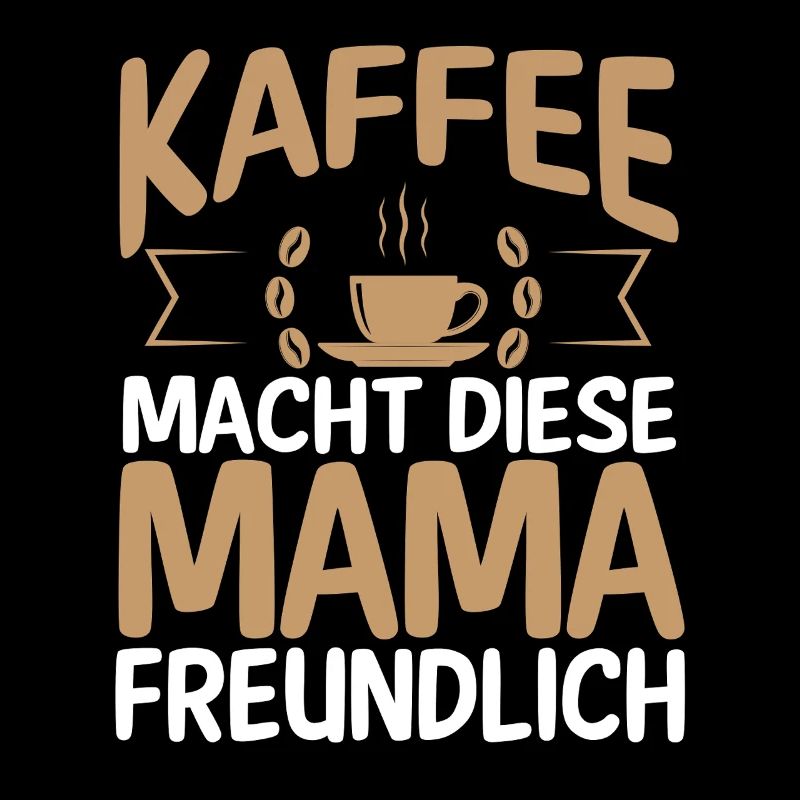 Kaffee Kaffeeliebhaber Mutter Mama