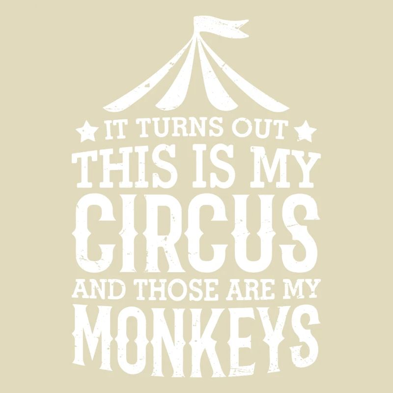 Il s’avère que c’est mon cirque et ce sont mes