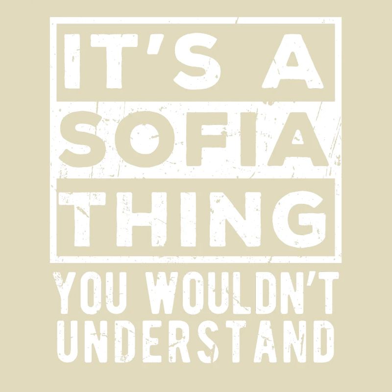 C’est une chose de Sofia que tu ne comprendrais pas