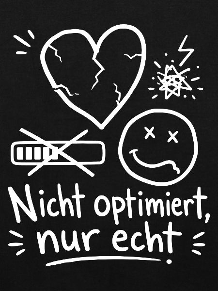 Nicht Optimiert Nur Echt