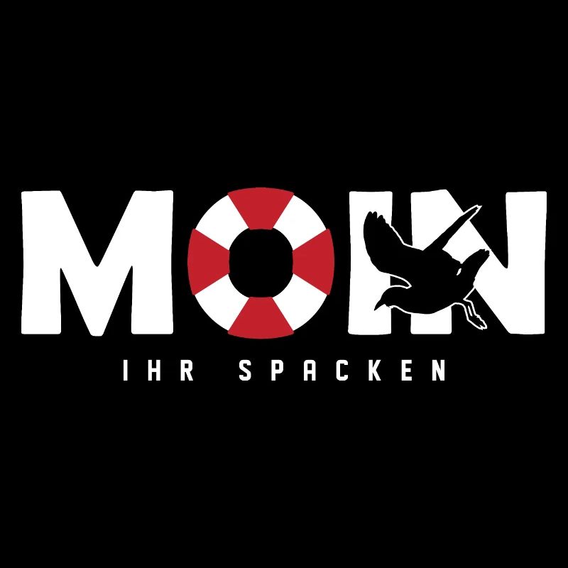 Lustiger Spruch " Moin Ihr Spacken "
