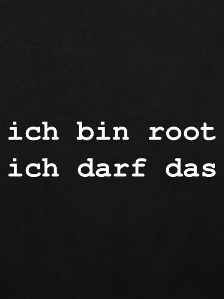 ich bin root