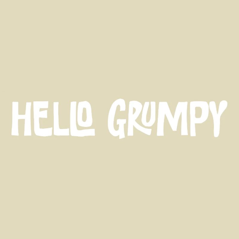 Hello Grumpy. – Minimal Statement Hey