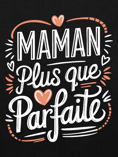 Maman plus que Parfaite