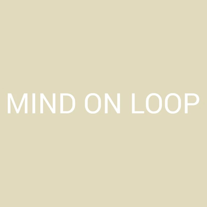 Mind on Loop – Textdesign mit minimalem Überdenken