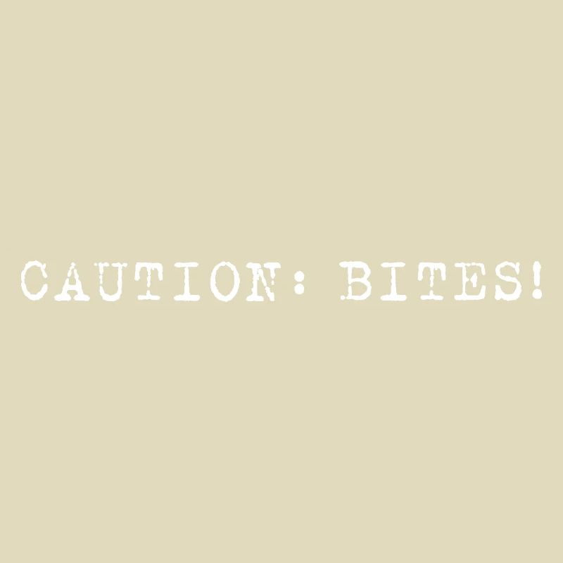 Caution: Bites! – Minimalistisches Statement