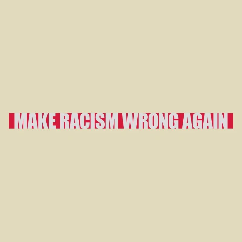 make racism wrong again