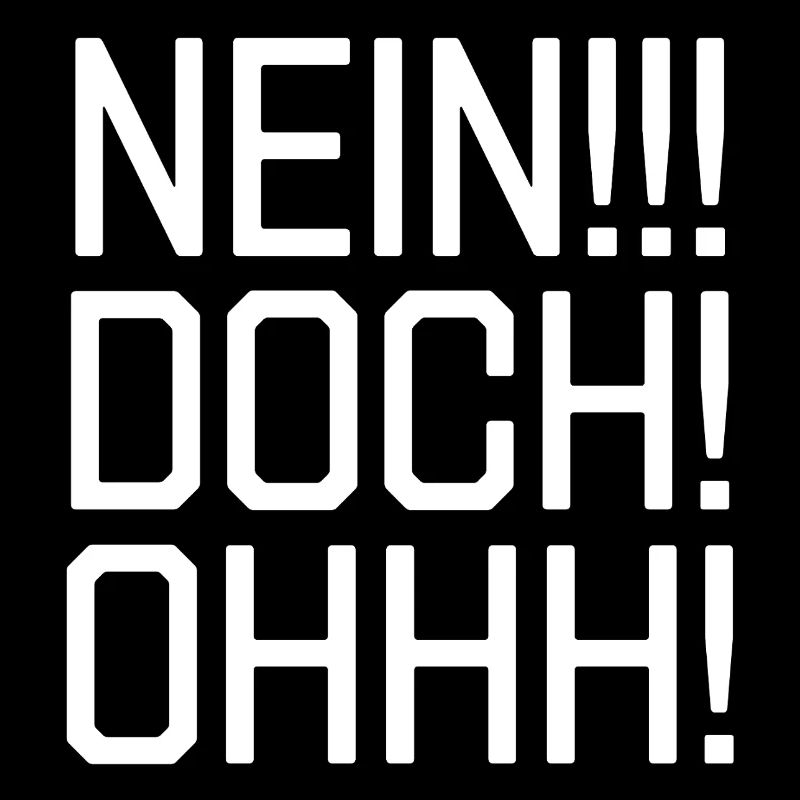 Nein! Doch! Ohh!