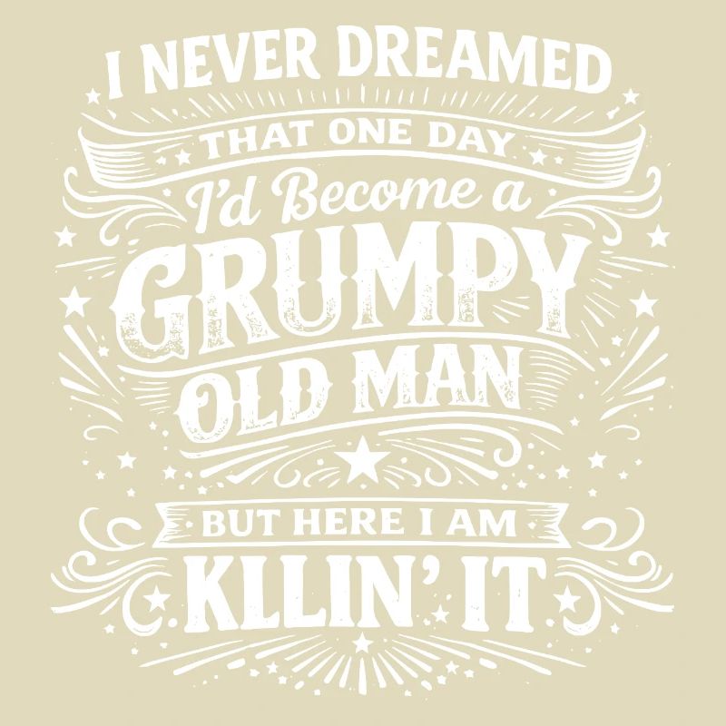 Grumpy Old Man Killin It Funny Retro Saying