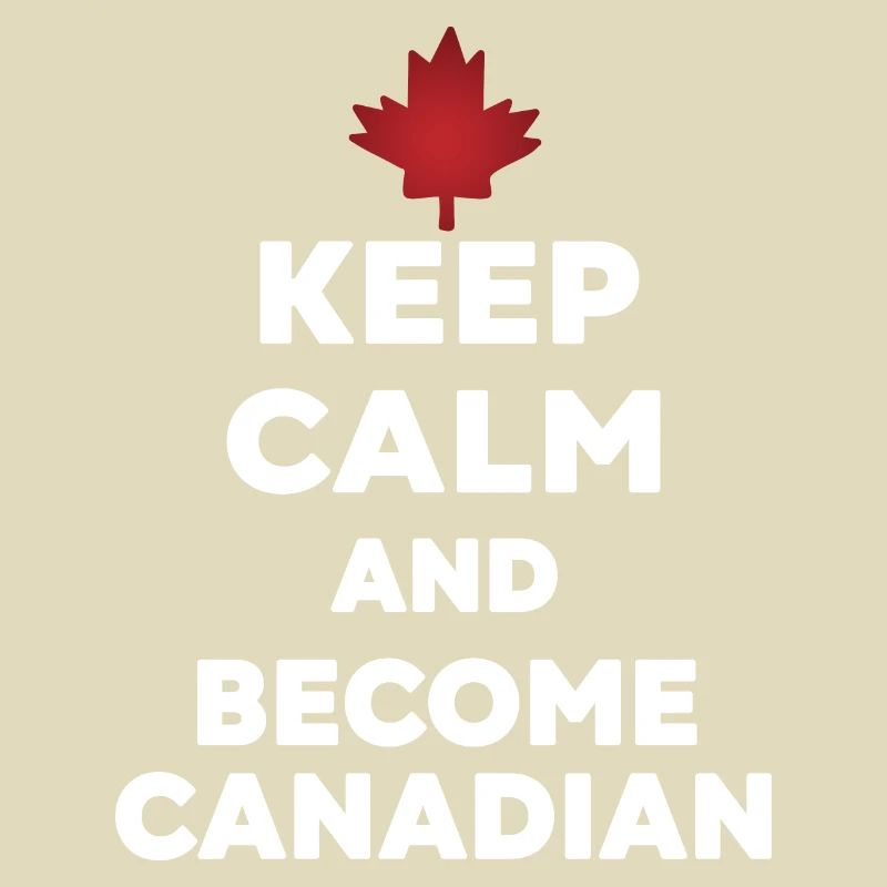 Keep Calm Werde Kanadier