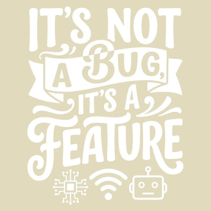 Ce n’est pas un bug, c’est une fonctionnalité