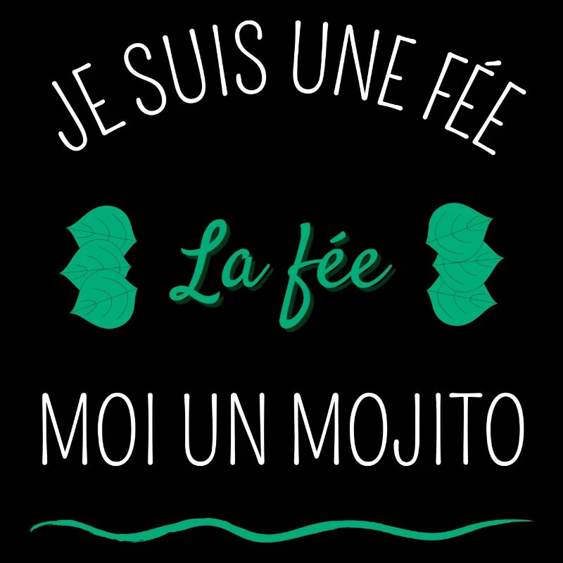 Je suis une fée la fée moi un mojito