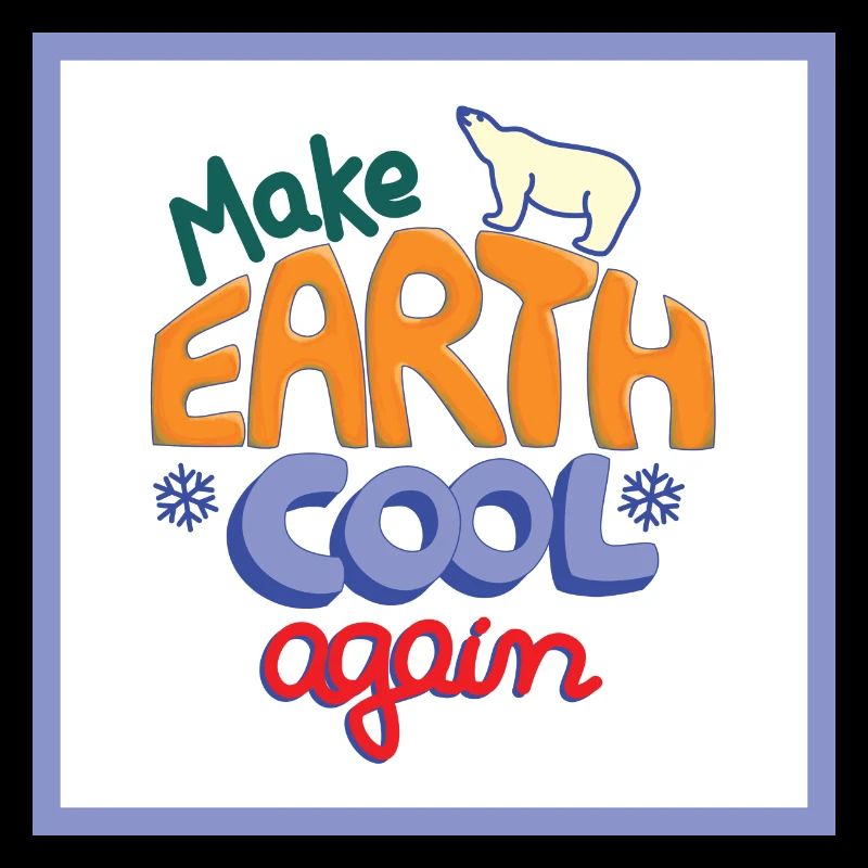 Make Earth Cool Again! white