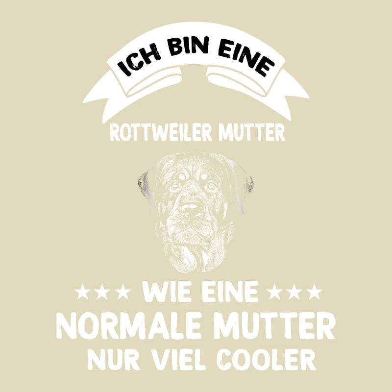 Ich bin eine Rottweiler Mutter