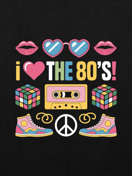 I love the 80s