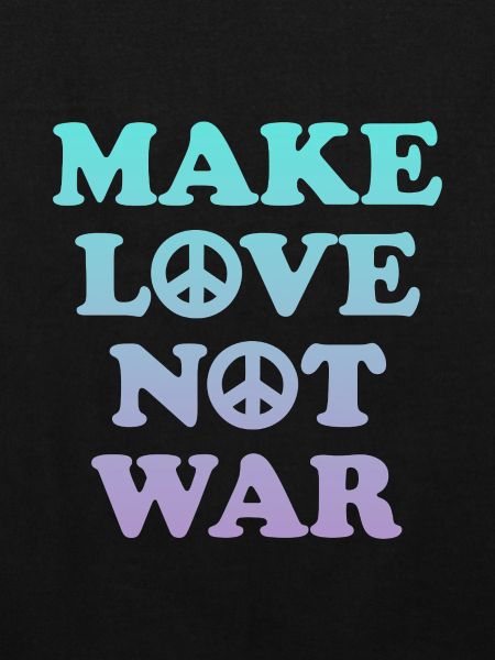 Make Love not War