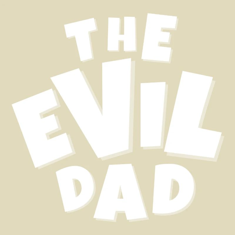 evil, EVIL, devil, humor dad, evil dad