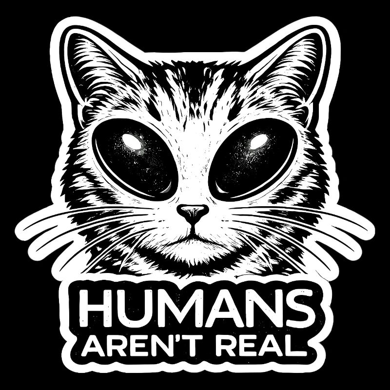 Alien Katze Humans Arent Real Spooky Kitten