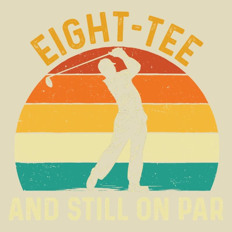Eight Tee Still On Par 80th Golf Birthday