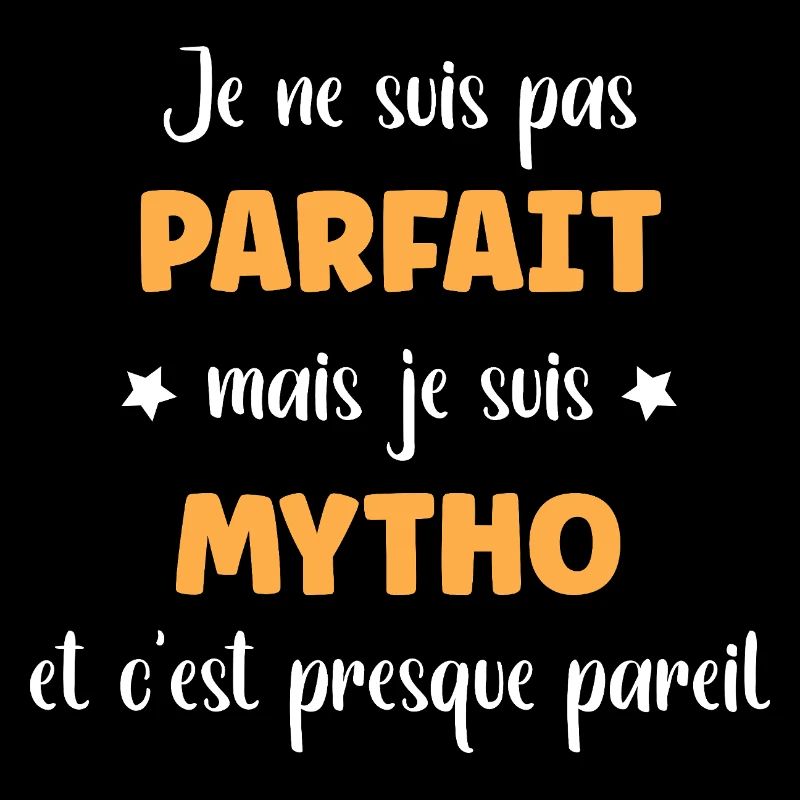 Pas parfait mais mytho — humour typographique