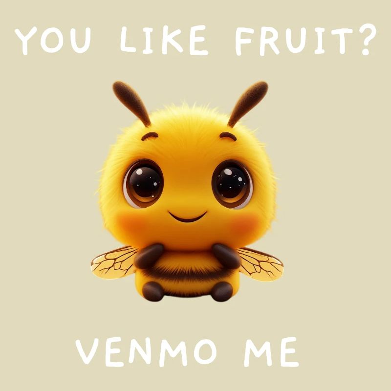 Cute Bee "Venmo Me" Meme Saying