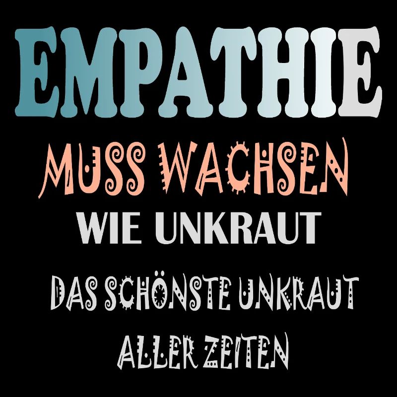 Empathie Muss Wachsen wie Unkraut