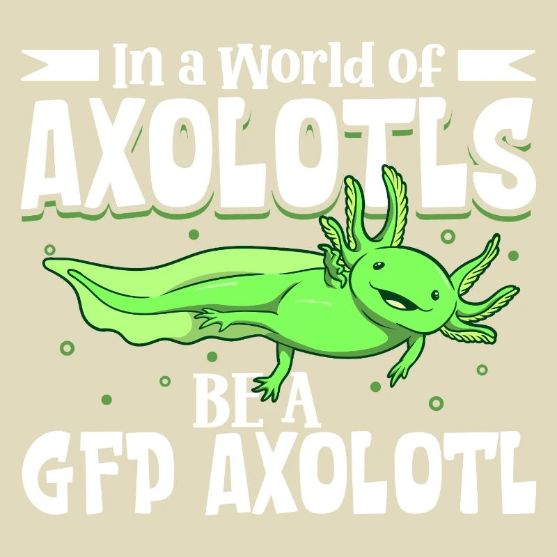 Sei ein GFP Axolotl