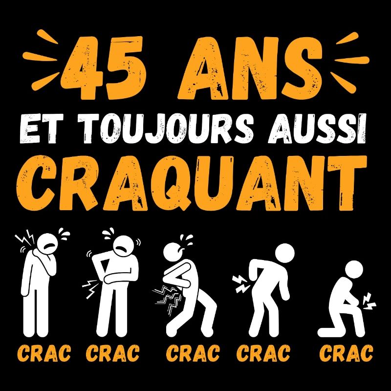 45 Ans Toujours Aussi Craquant Humour Crac