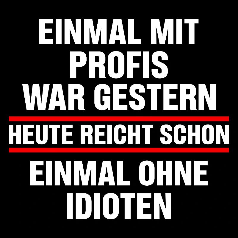 Einmal Mit Profis War Gestern Heute Reicht Schon 