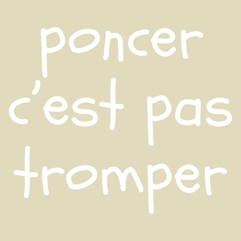 Poncer c'est pas tromper
