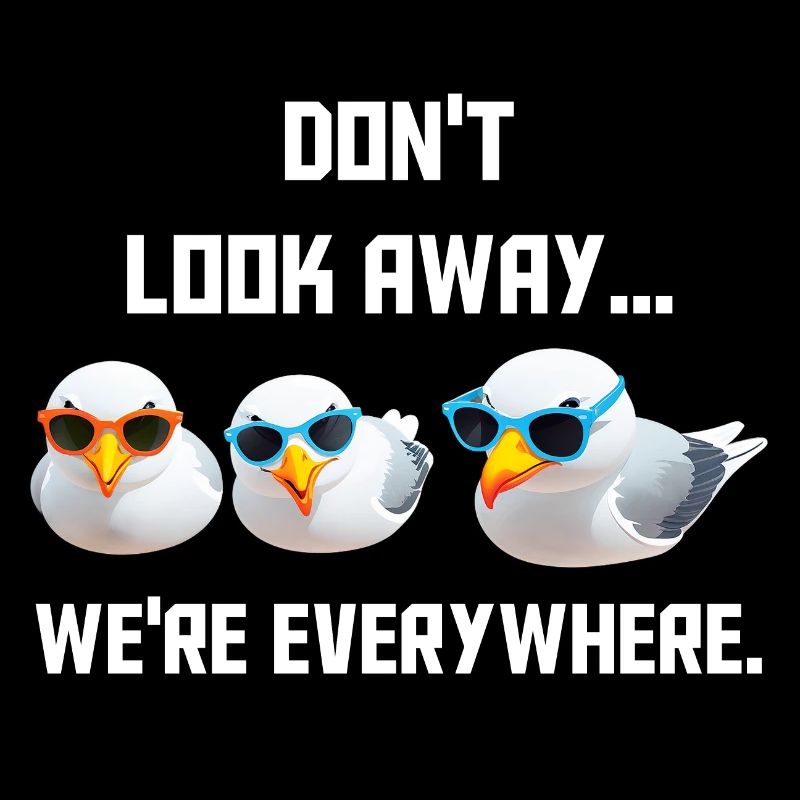 Don't look away... we're everywhere